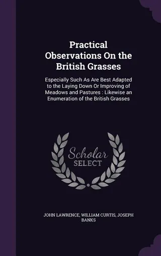 Practical Observations On the British Grasses