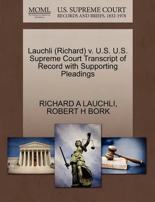 Lauchli Richard V. U.S. U.S. Supreme Court Transcript of Record with Supporting Pleadings