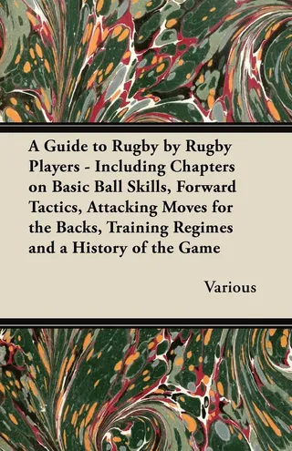 A Guide to Rugby by Rugby Players