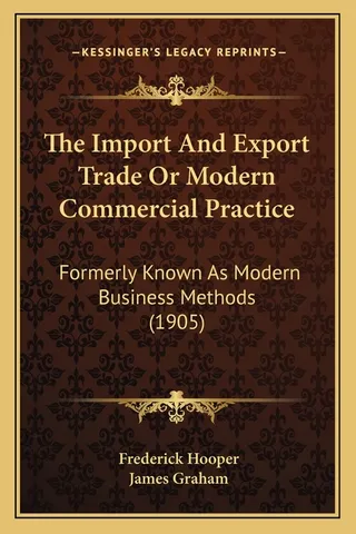 The Import And Export Trade Or Modern Commercial Practice