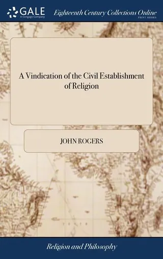 A Vindication of the Civil Establishment of Religion