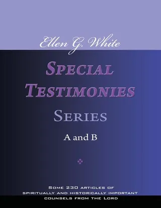 Ellen G. White Special Testimonies