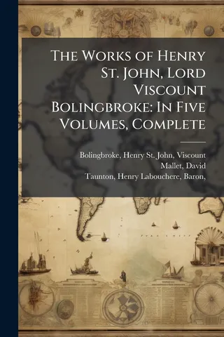 The Works of Henry St. John, Lord Viscount Bolingbroke
