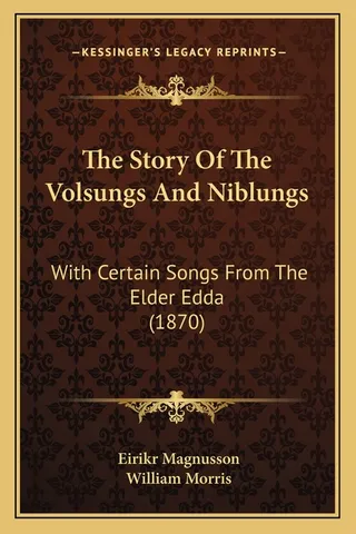 The Story Of The Volsungs And Niblungs