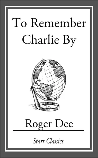 To Remember Charlie By