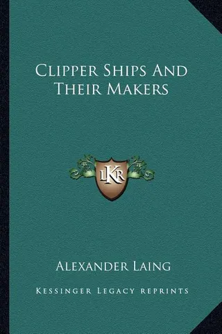 Clipper Ships And Their Makers