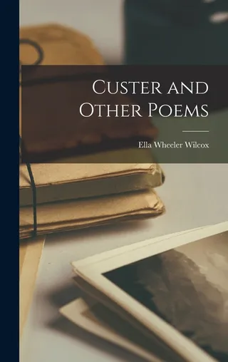 Custer and Other Poems