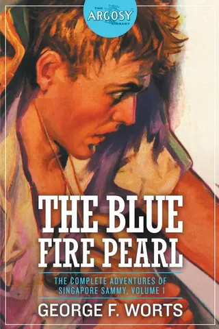 The Blue Fire Pearl The Complete Adventures of Singapore Sammy, Volume 1