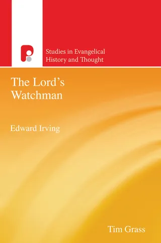 Edward Irving, The Lord's Watchman