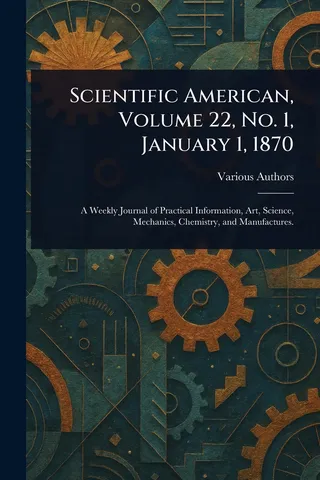 Scientific American, Volume 22, No. 1, January 1, 1870