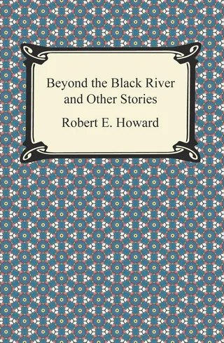 Beyond the Black River and Other Stories