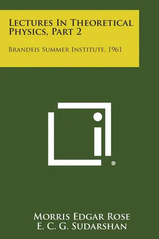 Lectures in Theoretical Physics, Part 2