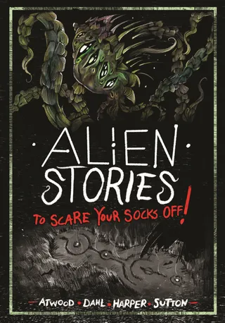 Alien Stories to Scare Your Socks Off!