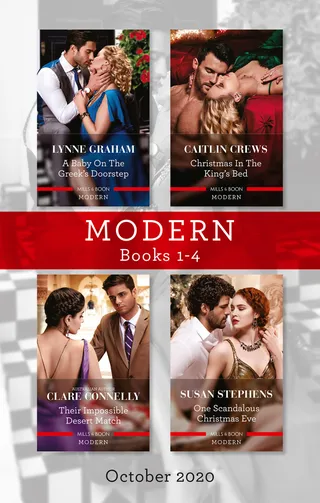 A Baby on the Greek's Doorstep / Christmas in the King's Bed / Their Impossible Desert Match / One Scandalous Christmas Eve