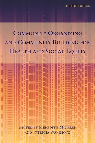 Community Organizing and Community Building for Health and Social Equity,
