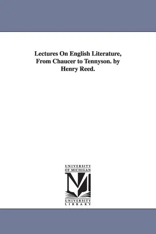 Lectures On English Literature, From Chaucer to Tennyson