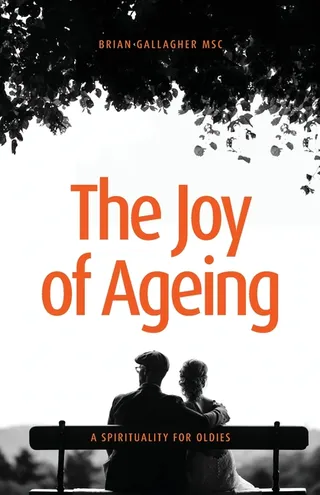 The Joy of Ageing