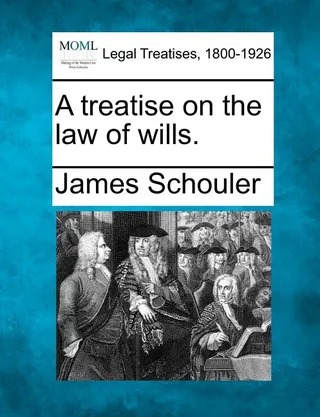 A treatise on the law of wills.