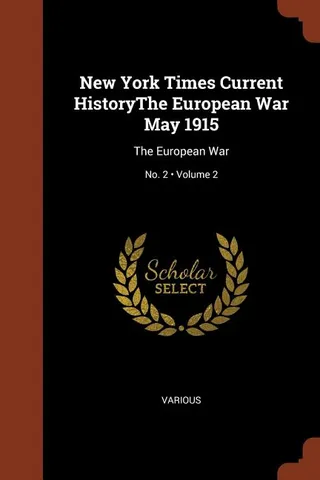 The European War (New York Times Current History, Vol. 2, No. 2, May 1915)