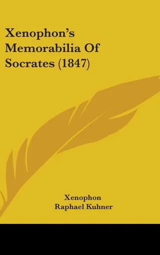 Xenophon's Memorabilia Of Socrates 1847