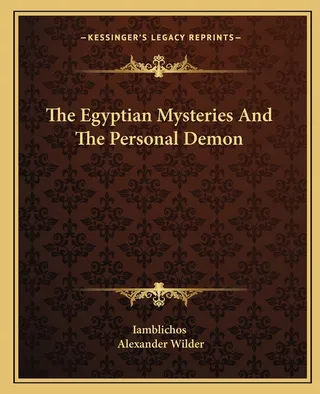 The Egyptian Mysteries And The Personal Demon