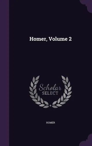 Homer, Volume 2