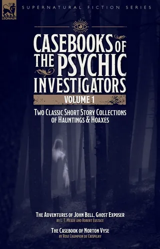 Casebooks of the Psychic Investigators