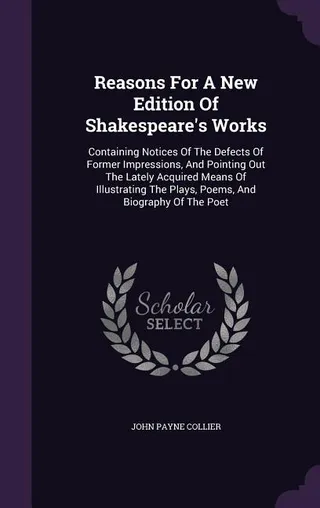 Reasons For A New Edition Of Shakespeare's Works