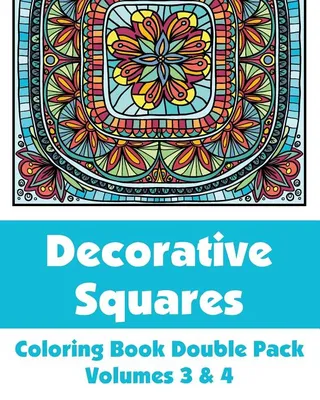 Decorative Squares Coloring Book Double Pack (Volumes 3 & 4)