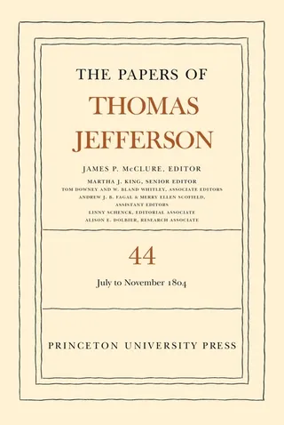The Papers of Thomas Jefferson, Volume 44