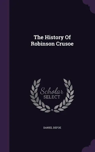 The History Of Robinson Crusoe