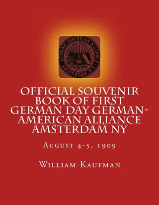 Official Souvenir Book of First German Day German-American Alliance Amsterdam NY