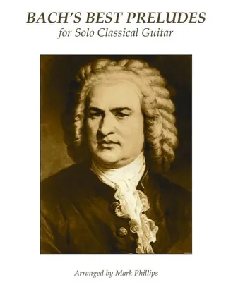 Bach's Best Preludes for Solo Classical Guitar