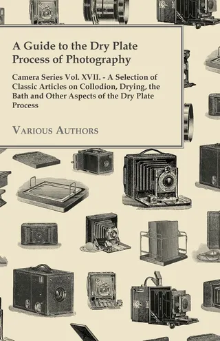 A Guide to the Dry Plate Process of Photography