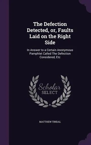 The Defection Detected, or, Faults Laid on the Right Side