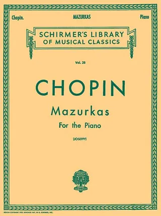 Chopin Mazurkas for Piano Schirmer S Library of Musical Classics, Vol. 28 Collection of 51 Mazurkas with Fingering and Interpretation Advanced Romantic Piano Sheet Music