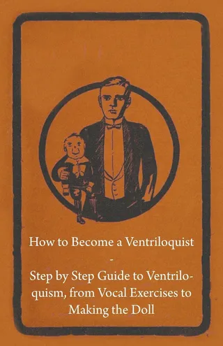How to Become a Ventriloquist
