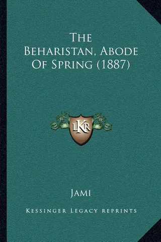 The Beharistan, Abode Of Spring