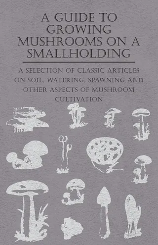 A Guide to Growing Mushrooms on a Smallholding