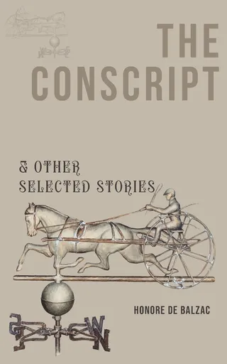 The Conscript & Other Selected Stories