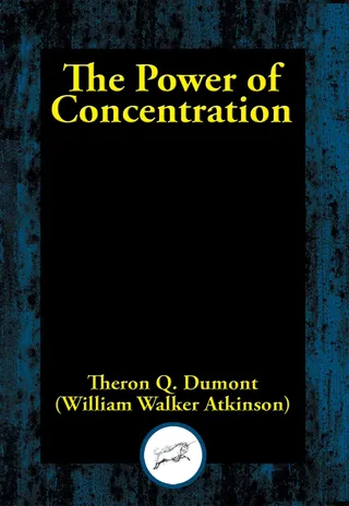 The Power of Concentration