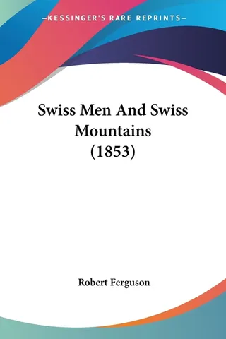 Swiss Men And Swiss Mountains