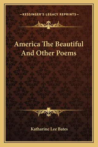 America The Beautiful And Other Poems