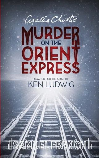 Murder on the Orient Express: The Play