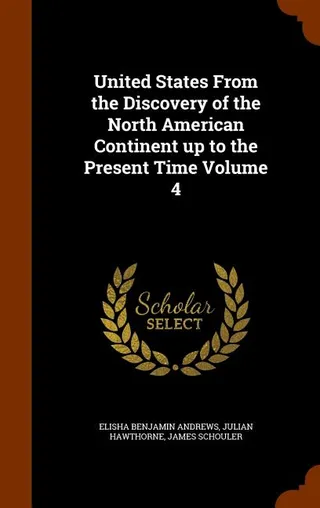 United States From the Discovery of the North American Continent up to the Present Time