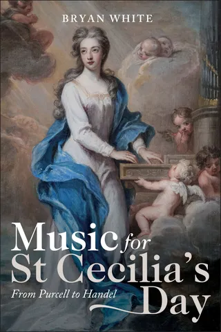 Music for St Cecilia's Day: From Purcell to Handel