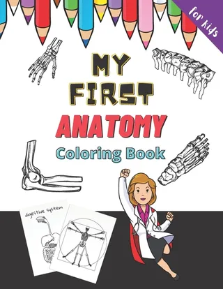My First Anatomy Coloring Book