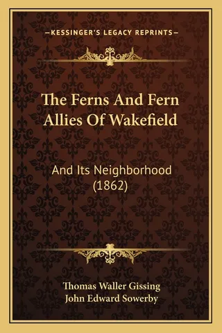 The Ferns And Fern Allies Of Wakefield