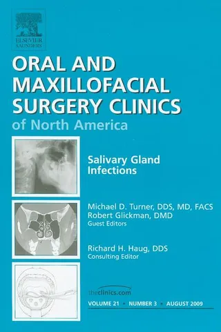 Salivary Gland Infections Issue of Oral and Maxillofacial Surgery Clinics