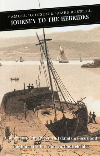 A Journey to the Western Islands of Scotland and The Journal of a Tour to the Hebrides